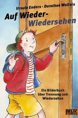 Stock image for Auf Wieder-Wiedersehen. Ein Bilderbuch ber Trennung und Wiedersehen for sale by medimops