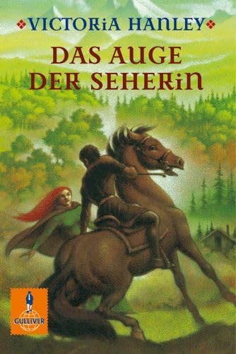 Das Auge der Seherin: Fantasy-Roman: Fantasy-Roman. Ausgezeichnet mit der Kalbacher Klapperschlange 2003 (Gulliver) - Hanley, Victoria, Dieter Wiesmüller und Scholastic