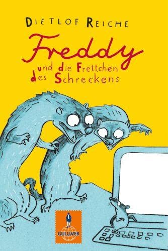 Freddy und die Frettchen des Schreckens: Roman - Reiche, Dietlof