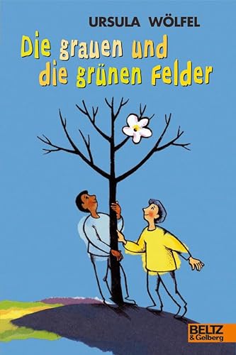 Die grauen und die grünen Felder: Wahre Geschichten (Gulliver) - Ursula Wölfel