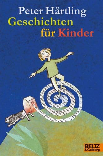 Geschichten für Kinder. Fünfzehn Erzählungen - Härtling, Peter