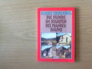 Die Hunde im Schatten des Mandelbaums : Erzählungen / Henky Hentschel / Gullivers Bücher ; 725 : Gulliver zwei - Hentschel, Henky