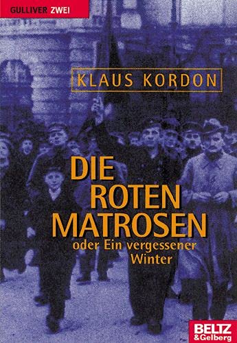 Die roten Matrosen oder Ein vergessener Winter (Gulliver) - Kordon, Klaus