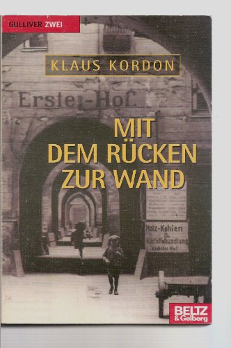 Mit dem RÃ¼cken zur Wand (9783407787934) by Kordon, Klaus