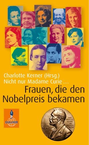 Beispielbild fr Nicht nur Madame Curie .: Frauen, die den Nobelpreis bekamen (Gulliver / Biographie) zum Verkauf von medimops