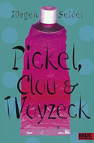 Beispielbild fr Pickel, Clou & Woyzeck. zum Verkauf von Antiquariat Eule
