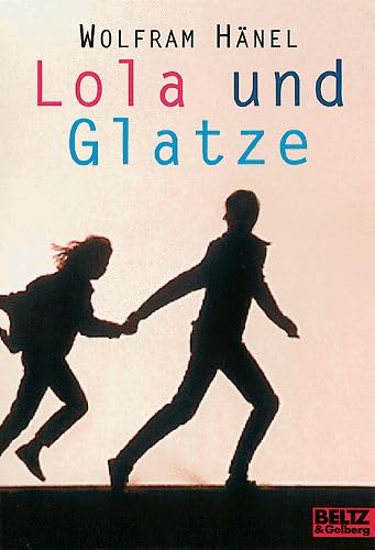 Lola und Glatze (Gulliver) - Hänel, Wolfram, Verlag Aare und Max Bartholl