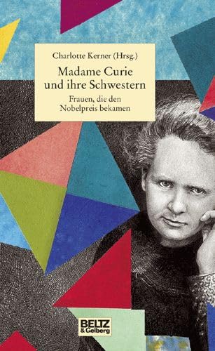 Madame Curie und ihre Schwestern (9783407788689) by Kerner, Charlotte