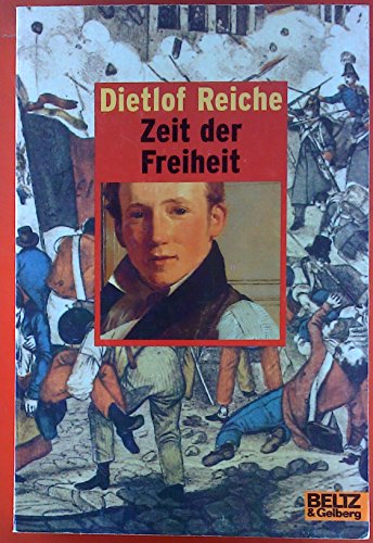 Zeit der Freiheit. Oder Die Angst des Engelwirts vor den PreuÃŸen. (9783407789068) by Dietlof Reiche