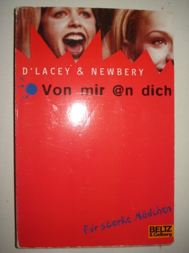 Von mir an dich. Eine Liebesgeschichte. ( Ab 14 J.). (9783407789167) by DLacey, Chris; Newbery, Linda
