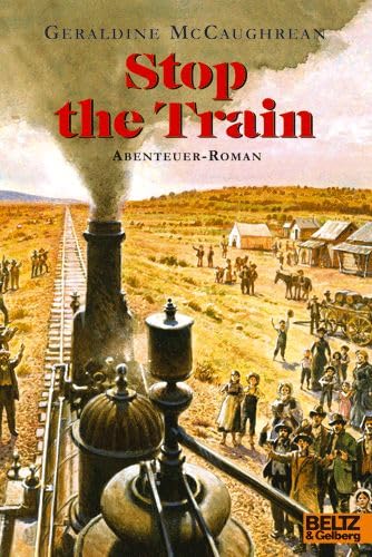 Stop the Train (German translation) Abenteuer-roman (9783407789556) by Geraldine McCaughrean