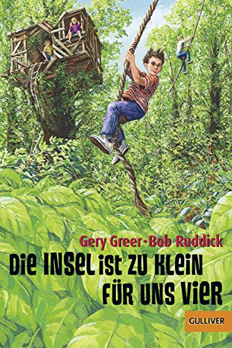 Beispielbild fr Die Insel ist zu klein fr uns vier: Abenteuer-Roman (Gulliver) zum Verkauf von medimops