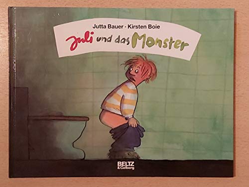 Juli und das Monster (9783407791627) by Bauer, Jutta; Boie, Kirsten