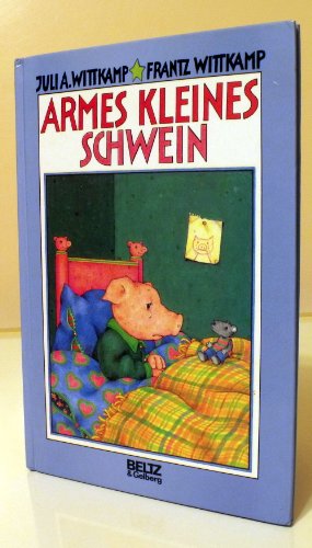 Beispielbild fr Armes kleines Schwein: Vierfarbiges Bilderbuch (Beltz & Gelberg) zum Verkauf von Gabis Bcherlager