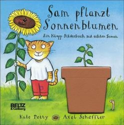 Sam pflanzt Sonnenblumen (9783407792129) by Scheffler, Axel; Petty, Kate