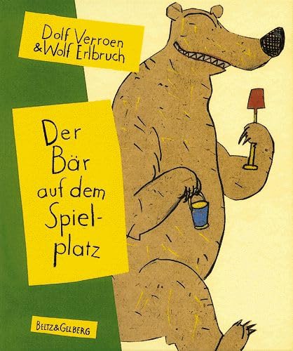 Der BÃ¤r auf dem Spielplatz (9783407792204) by Verroen, Dolf; Erlbruch, Wolf