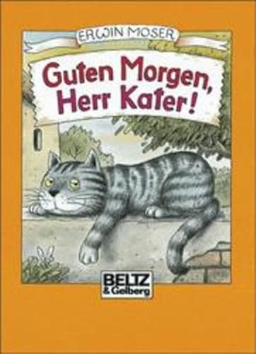 Guten Morgen, Herr Kater! - Moser, Erwin