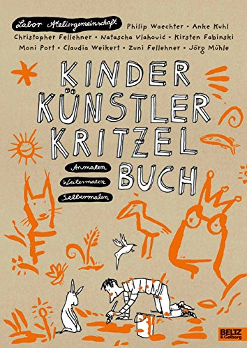 9783407793966: Kinder Knstler Kritzelbuch: Anmalen, Weitermalen, Selbermalen