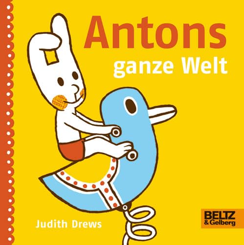 Stock image for Antons ganze Welt: Vierfarbiges Flexo-Pappbilderbuch for sale by medimops