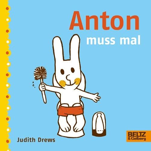 Beispielbild fr Anton muss mal: Vierfarbiges Pappbilderbuch zum Verkauf von medimops