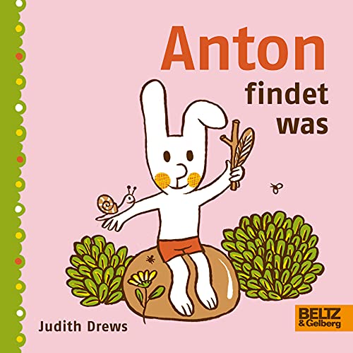 9783407794284: Anton findet was: Vierfarbiges Pappbilderbuch
