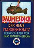 Stock image for Daumesdick: Der neue Mrchenschatz. Mrchen von 50 Autoren (Beltz & Gelberg Kinderbibliothek) for sale by Versandantiquariat Felix Mcke