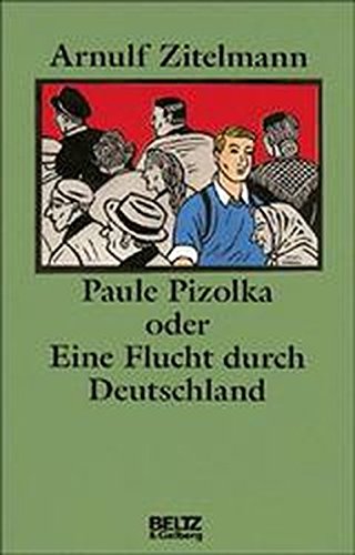 9783407797223: Paule Pizolka oder Eine Flucht durch Deutschland