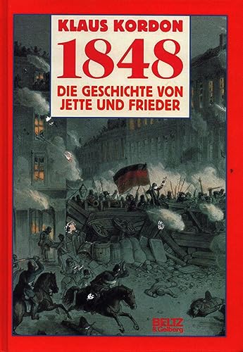 Beispielbild fr 1848 Die Geschichte von Jette und Frieder zum Verkauf von medimops