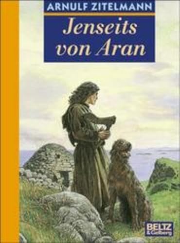 Jenseits von Aran. Abenteuer-Roman aus Altirland. - Zitelmann, Arnulf