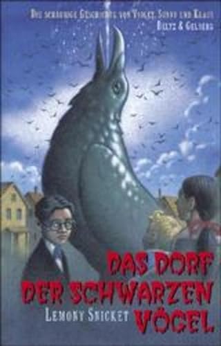 Imagen de archivo de Das Dorf der schwarzen Vgel (Series Of Unfortunate Events (German)) a la venta por medimops