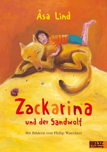 9783407798787: Zackarina und der Sandwolf.