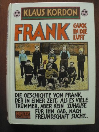 Stock image for Frank guck in die Luft: Roman in drei Teilen (Beltz & Gelberg) for sale by Gerald Wollermann