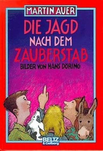 Beispielbild fr Die Jagd nach dem Zauberstab: Zauberroman fr Kinder (Beltz & Gelberg) zum Verkauf von medimops