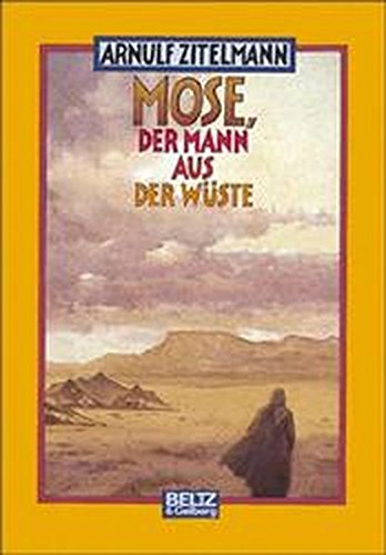 Beispielbild fr Mose, der Mann aus der Wste : Roman. zum Verkauf von Antiquariat Buchhandel Daniel Viertel