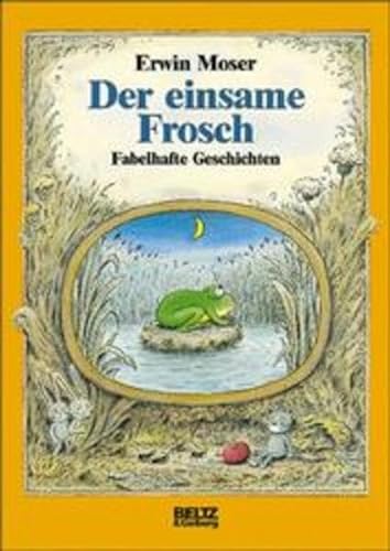 Der einsame Frosch (9783407800855) by Moser, Erwin