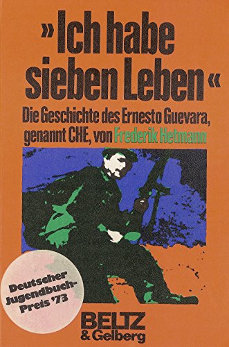 Stock image for Ich habe sieben Leben Die Geschichte des Ernesto Guevara, genannt Che for sale by NEPO UG