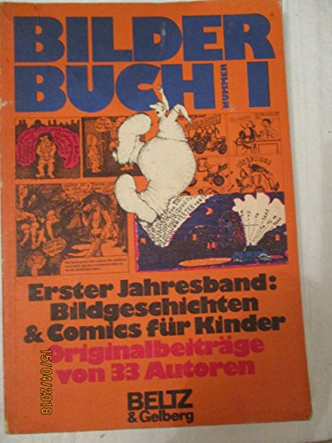 Stock image for BilderBuch Nummer 1. Erster Jahresband: Bildgeschichten & Comics fr Kinder for sale by Versandantiquariat Felix Mcke