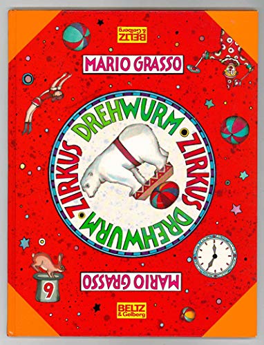 Zirkus Drehwurm. Ein Drehbilderbuch
