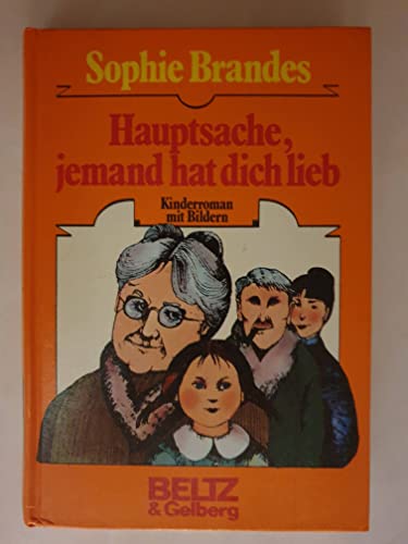 Imagen de archivo de Hauptsache, jemand hat dich lieb. Kinderroman in Bildern. Hardcover a la venta por Deichkieker Bcherkiste