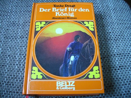 Beispielbild fr Der Brief fr den Knig: Abenteuer-Roman (Beltz & Gelberg) zum Verkauf von Versandantiquariat Felix Mcke