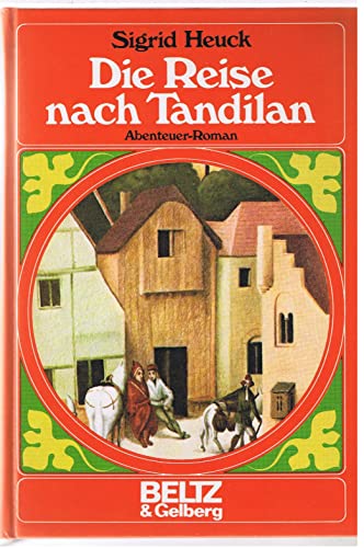 Beispielbild fr Die Reise nach Tandilan. Abenteuer-Roman. zum Verkauf von Versandantiquariat Felix Mcke
