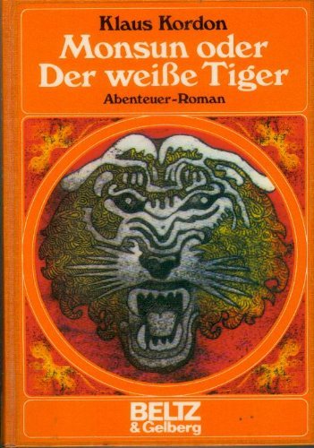 Monsun oder Der weiße Tiger; Abenteuer-Roman