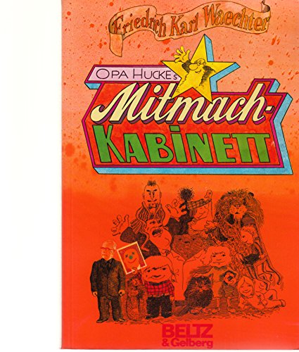 Stock image for Opa Hucke's Mitmach- Kabinett. ( Ab 8 J.). Spiele mit guten Ratschlgen for sale by medimops