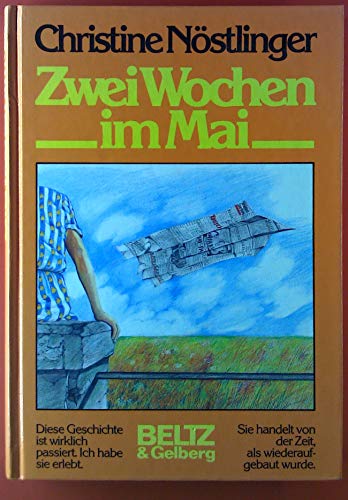 Zwei Wochen im Mai: Mein Vater, der Rudi, der Hansi und ich : Roman (German Edition) (9783407805812) by NoÌˆstlinger, Christine