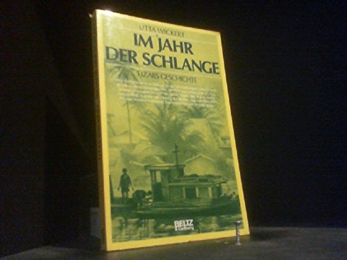 9783407806147: Im Jahr der Schlange: Tizars Geschichte : Berichte u. Erfahrungen (German Edition)