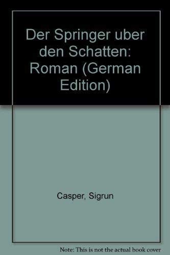 9783407806901: Der Springer über den Schatten. Roman