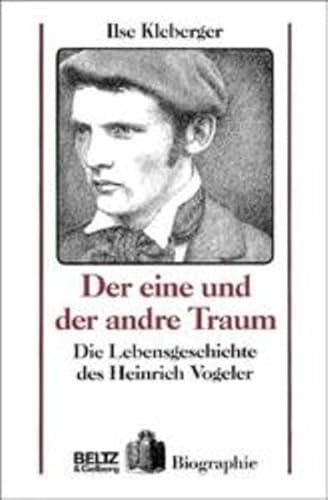 Beispielbild fr Der eine und der andre Traum. Die Lebensgeschichte des Heinrich Vogeler. zum Verkauf von Steamhead Records & Books