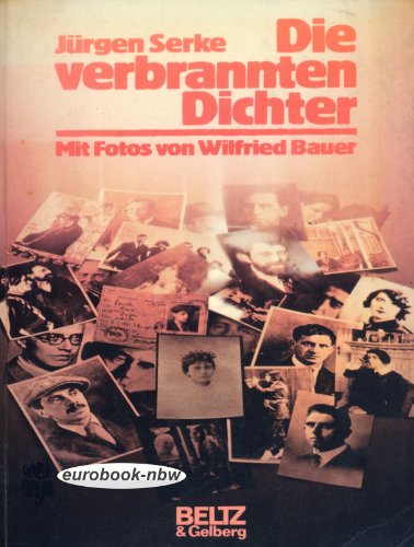 Imagen de archivo de Die verbrannten Dichter: Berichte, Texte, Bilder einer Zeit a la venta por medimops