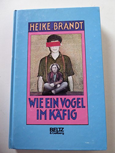 Stock image for Wie ein Vogel im Kfig. Roman for sale by Buchstube Tiffany