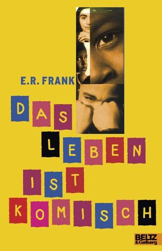 Das Leben ist komisch : Roman / E. R. Frank. Aus dem Amerikan. von Heike Brandt - Frank, Emily R.